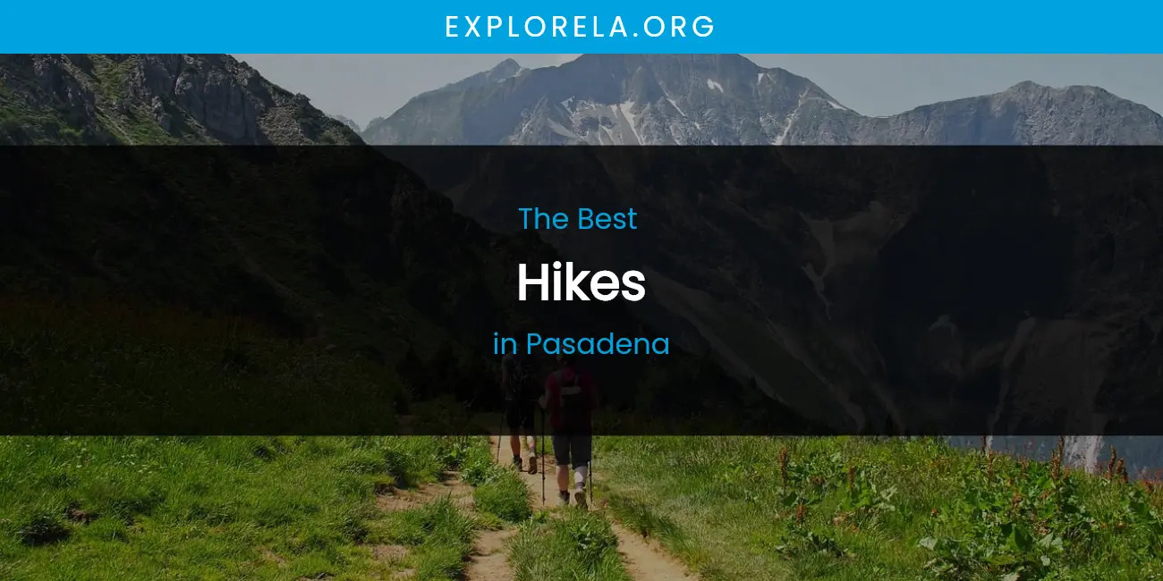 Pasadena's Best Hikes featured