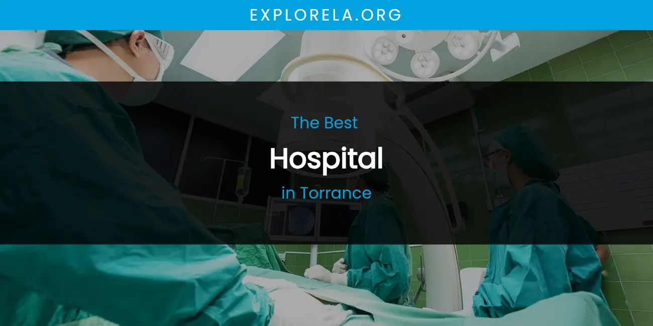 Torrance's Best Hospital featured