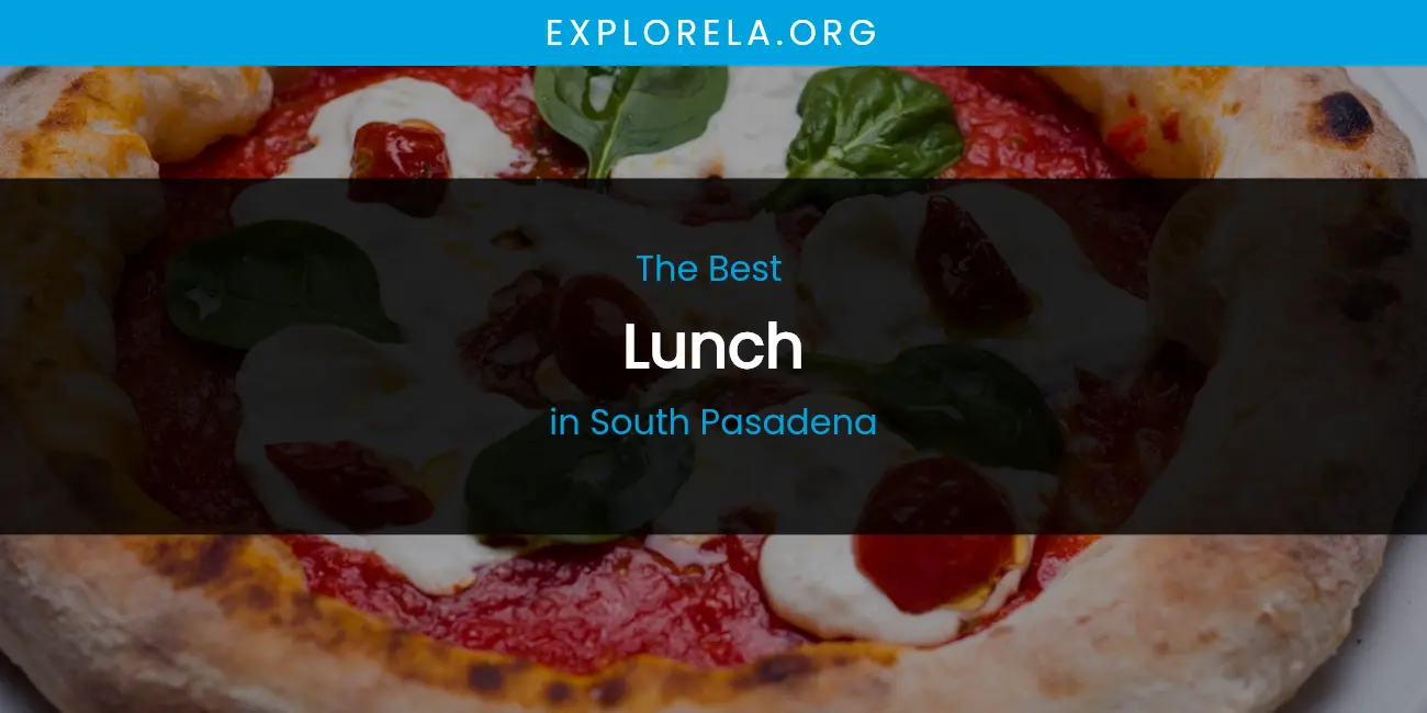 South Pasadena's Best Lunch featured