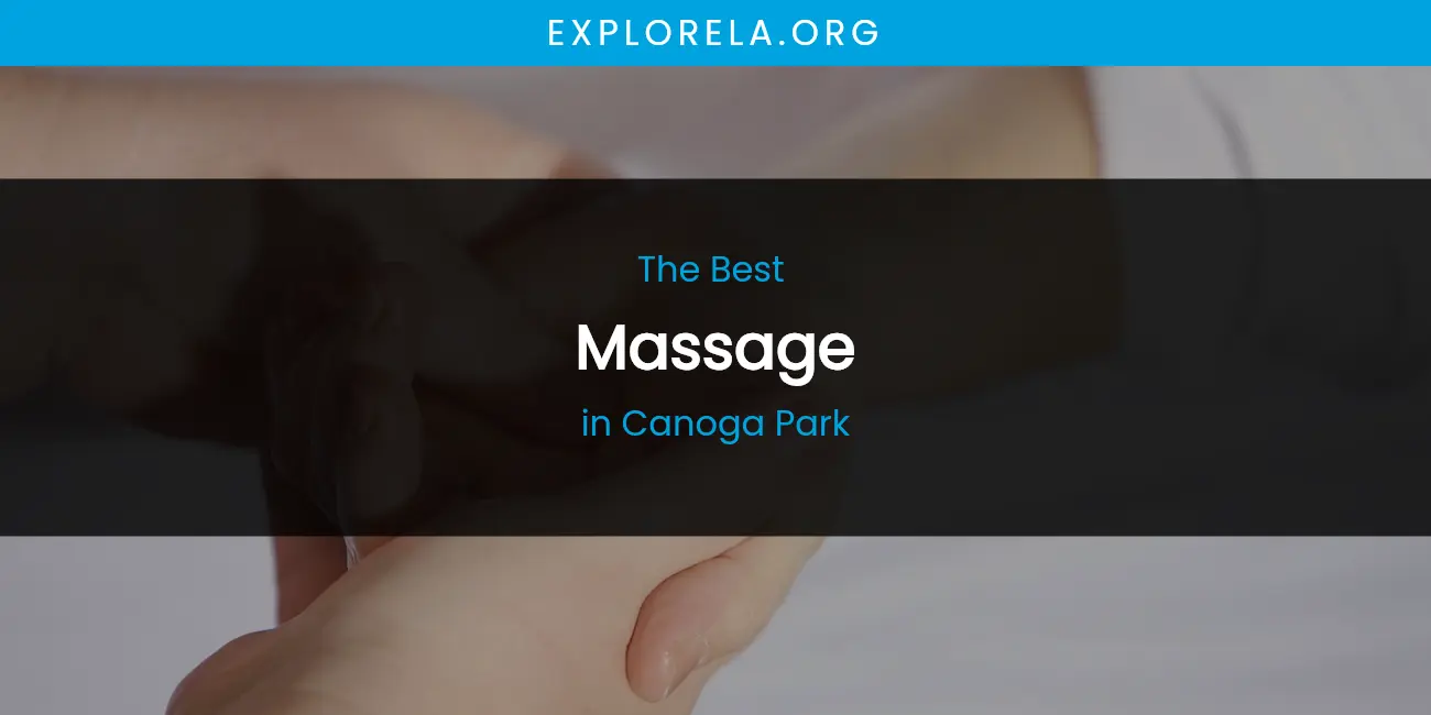 The Absolute Best Massage in Canoga Park featured