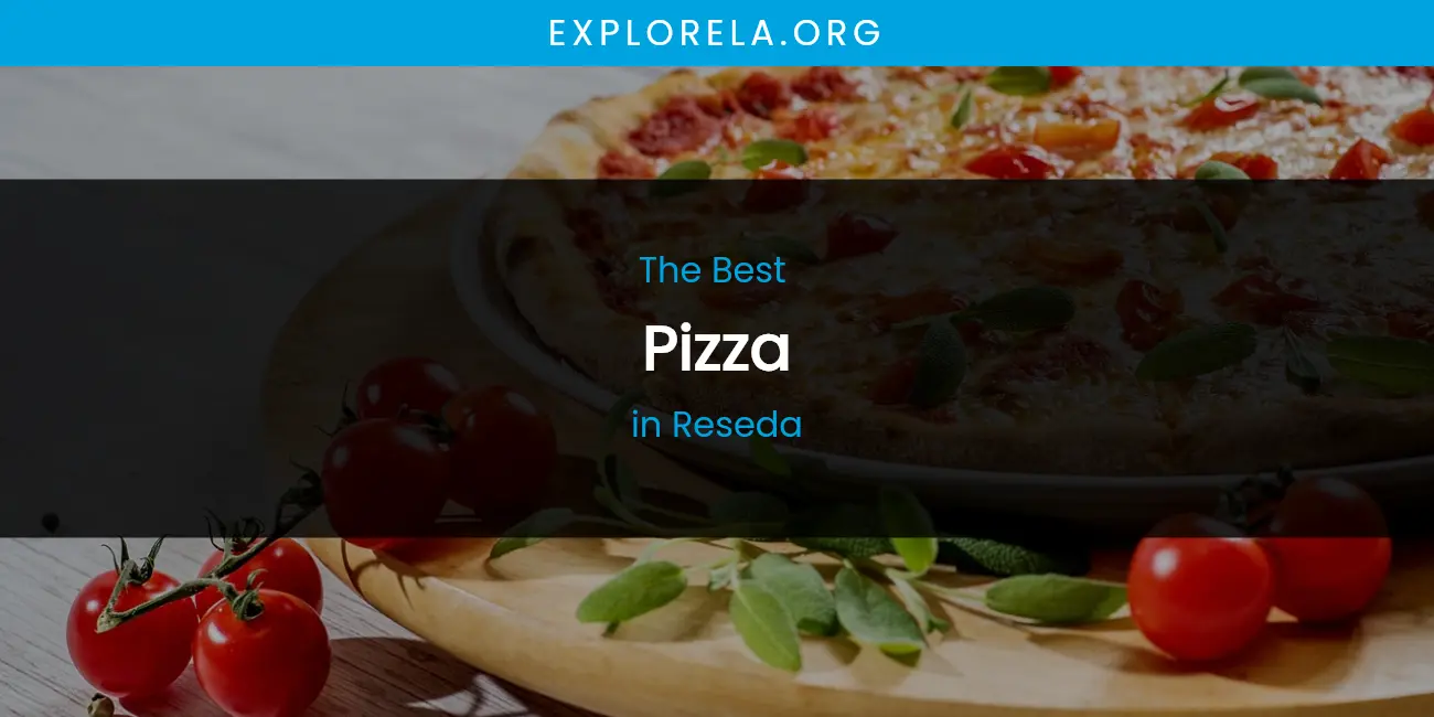 Reseda's Best Pizza featured