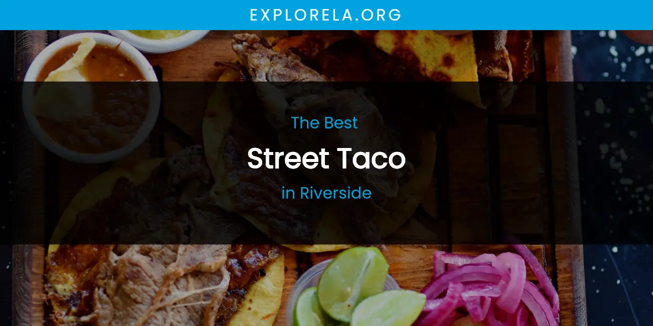 Riverside's Best Street Taco featured